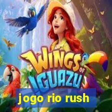 jogo rio rush